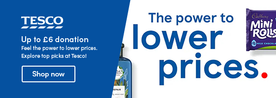  Feel the power to lower prices. Explore top picks at Tesco!  Up to £6 donation