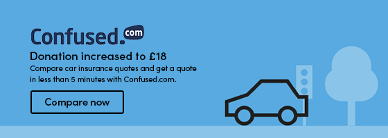 Compare car insurance quotes and get a quote in less than 5 minutes with Confused.com.   Donation increased to £18