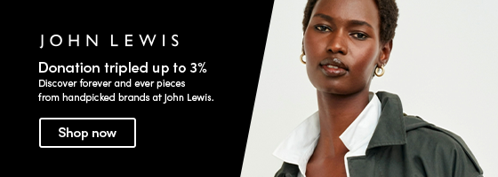 Fresh Classics. Discover forever and ever pieces from handpicked brands at John Lewis.  Donation tripled up to 3%